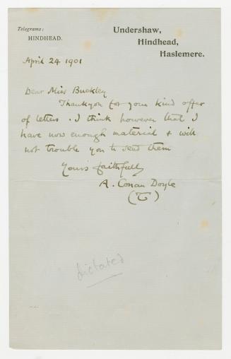 Manuscript letter dictated to unidentified individual by author Arthur Conan Doyle. 