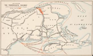 Map shewing Temiscouata Railway and its connection with the railways of Canada 