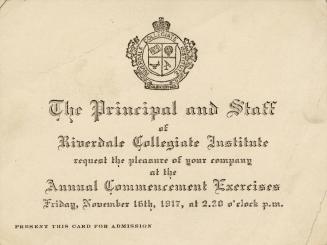 The Principal and Staff of Riverdale Collegiate Institute request the pleasure of your company.…