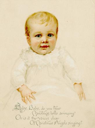 Christmas bells aringing?"This cream coloured card displays the portrait of an infant sitting u ...