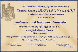 The Worshipful Master, Officers and Member of Cathedral Lodge, A.F. & A.M., No. 643, G.R.C. extend to you a cordial and fraternal invitation to be present at their installation and invenstiture ceremonies 