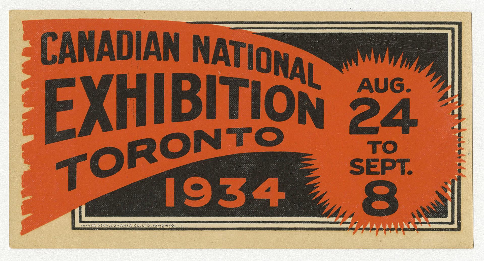 A red and black sticker transfer stating "Canadian National Exhibition Toronto// Aug.24 to Sept…