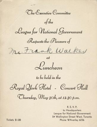 An invitation card stating, "The Executive Committee of the League for National Government Requ…