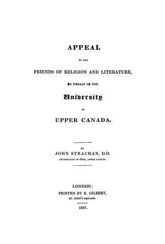 An appeal to the friends of religion and literature in behalf of the University of Upper Canada