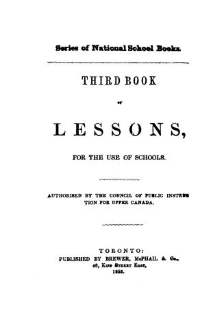 Third book of lessons for the use of schools, authorised by the Council of public instruction for Upper Canada