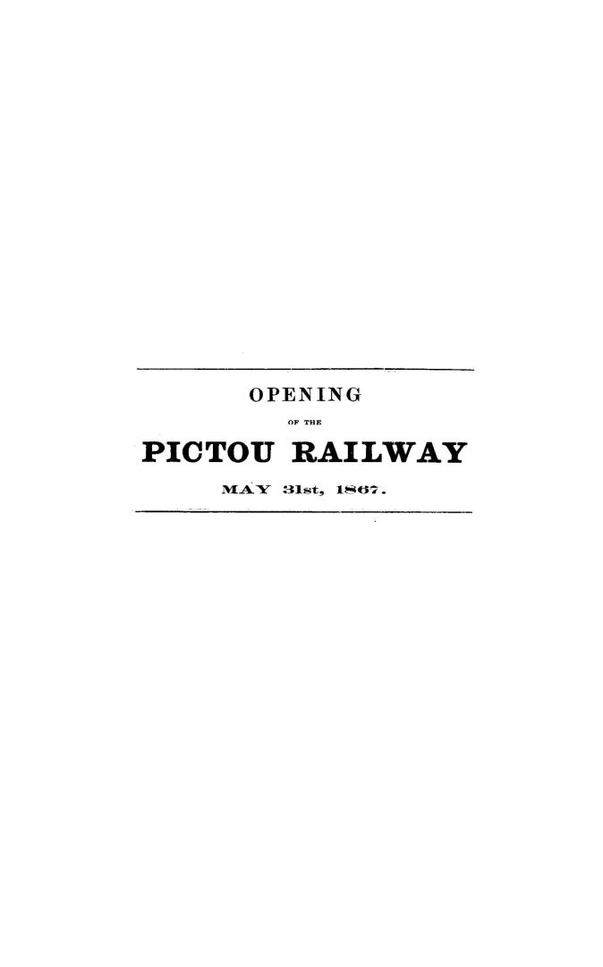 Opening of the Pictou railway, Nova Scotia, observations, correspondence, &c