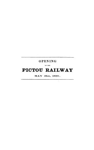 Opening of the Pictou railway, Nova Scotia, observations, correspondence, &c