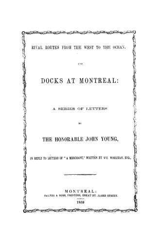 Rival routes from the west to the ocean and docks at Montreal