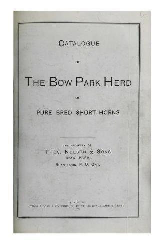 Catalogue of The Bow Park herd of pure bred short-horns