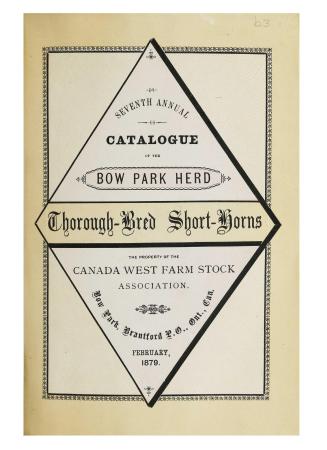 Catalogue of the Bow Park herd of thorough-bred short-horns, Clydesdale horses, Cotswold and Leicester sheep and Berkshire pigs, the property of The C(...)