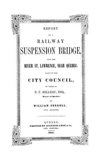 Report on a railway suspension bridge, proposed for crossing the St