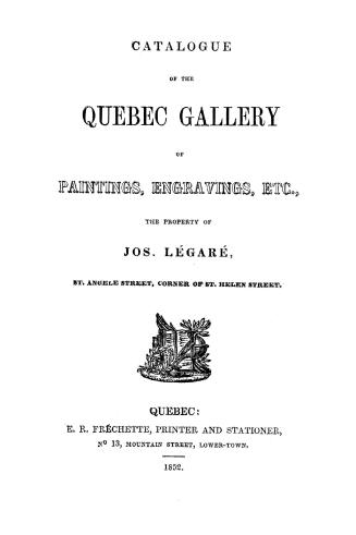 Catalogue of the Quebec Gallery of paintings, engravings, etc