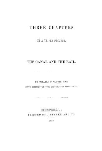 Three chapters on a triple project, the canal and the rail
