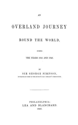 An overland journey round the world, during the years 1841 and 1842