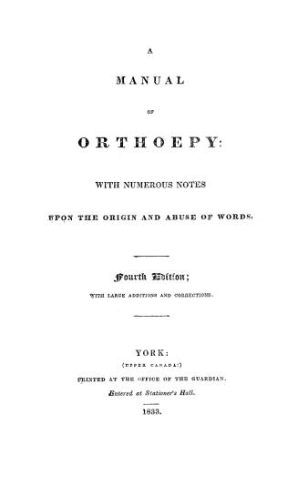 A manual of orthoepy, with numerous notes upon the origin and abuse of words