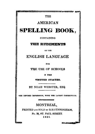 The American spelling book, : containing the rudiments of the English language for the use of schools in the United States