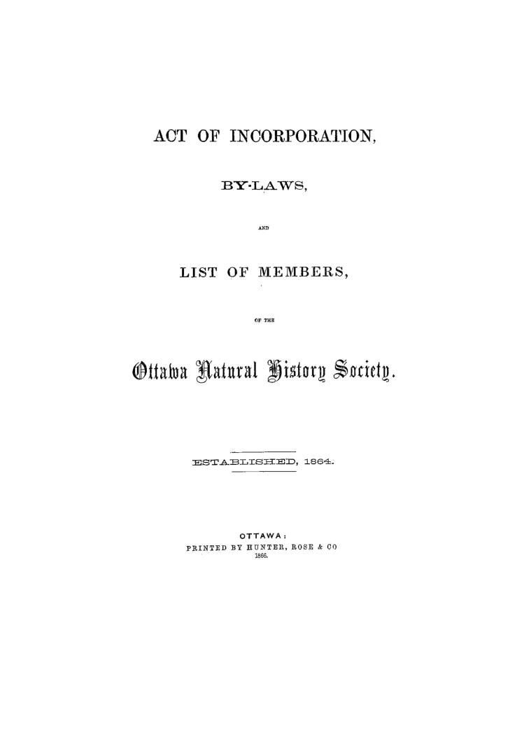 Act of incorporation, by-laws, and list of members, of the Ottawa Natural History Society