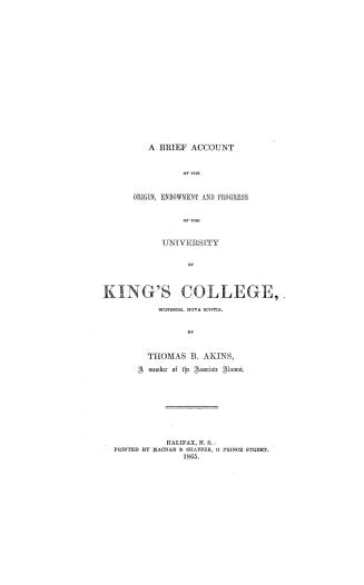 A brief account of the origin, endowment and progress of the University of King's college