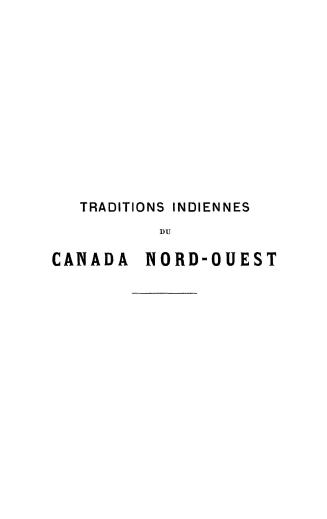 Traditions indiennes du Canada nordouest, textes originaux & traduction littérale