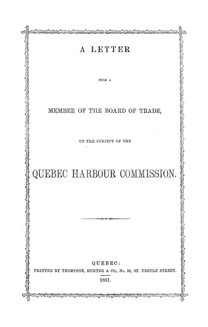 A Letter from a member of the Board of Trade, on the subject of the Quebec Harbour Commission