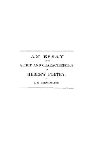 An essay on the spirit and characteristics of Hebrew poetry