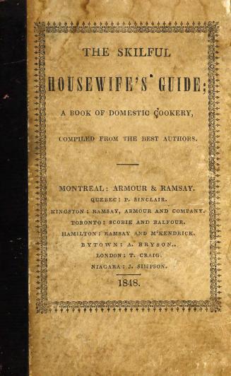 The skilful housewife's guide, : a book of domestic cookery, compiled from the best authors