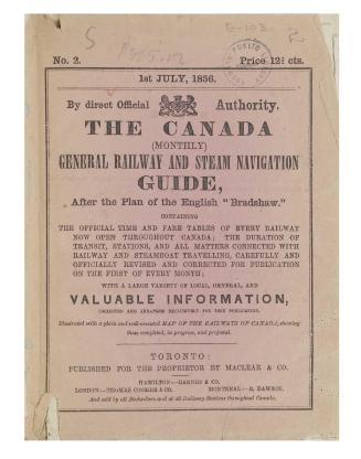 The Canada (monthly) general railway and steam navigation guide, after the plan of the English ''Bradshaw'', containing the official time and fare tab(...)