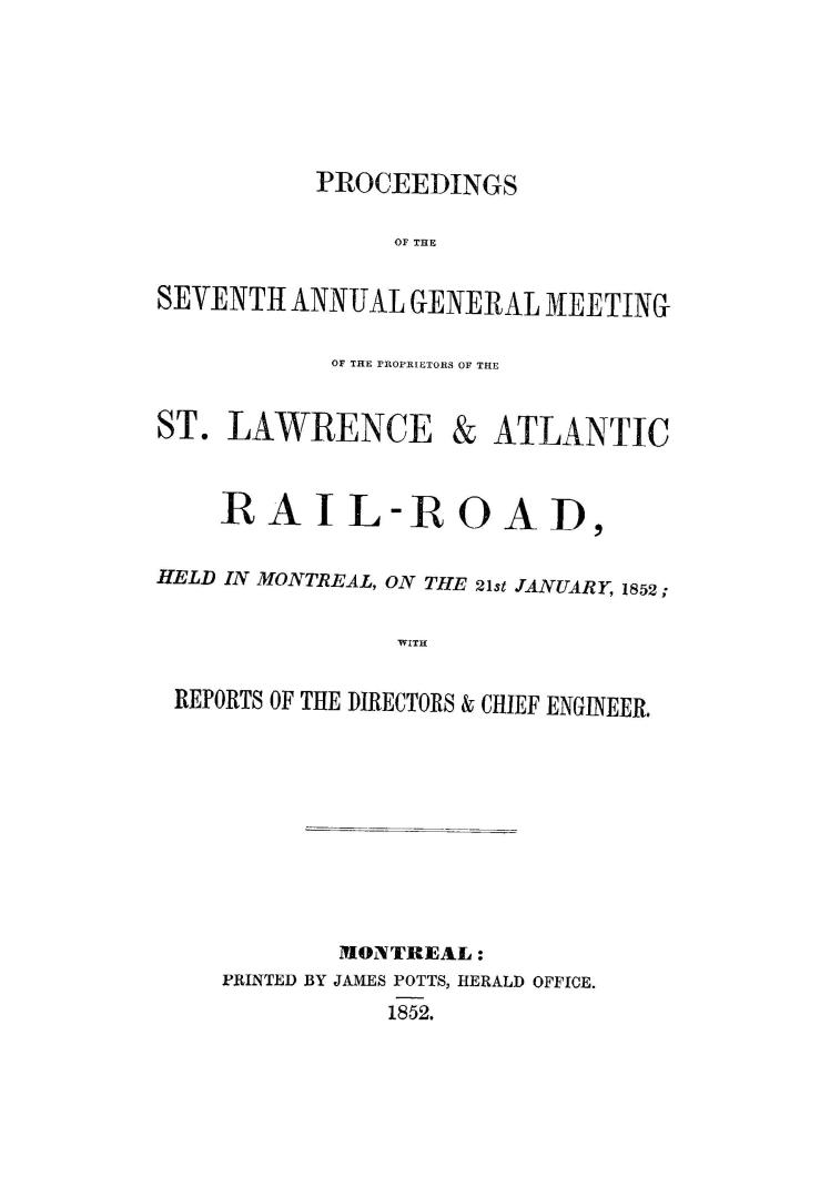 Proceedings of the...annual general meeting of the proprietors of the St. Lawrence & Atlantic rail-road