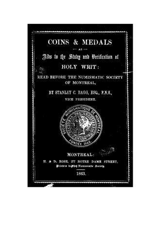Coins and medals as aids to the study and verification of holy writ : read before the Numismatic Society of Montreal