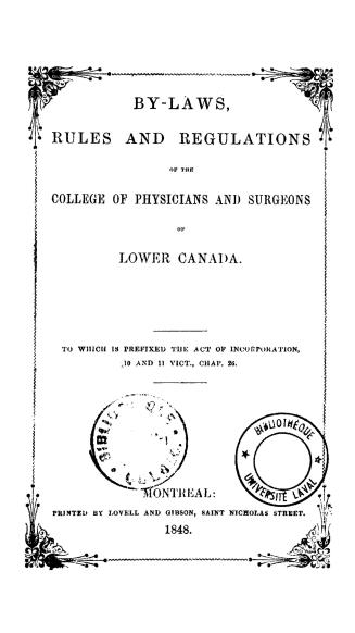 By-laws, rules and regulations of the College of Physicians and Surgeons of Lower Canada