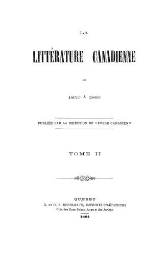 La littérature canadienne de 1850 à 1860 : publiée par le direction du ''Foyer canadien'' (tome II)