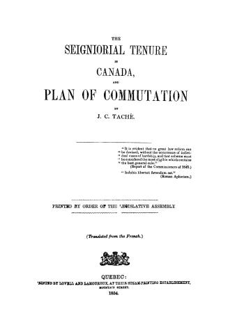 The seigniorial tenure in Canada, and plan of commutation