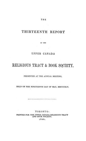 The...report of the Upper Canada religious tract & book society, presented at the annual meeting