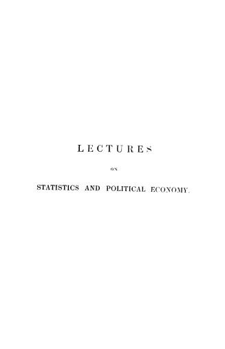 Lectures on statistics and political economy,
