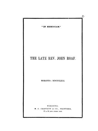 ''In memoriam'', the late Rev. John Roaf, Toronto, MDCCCLXIII