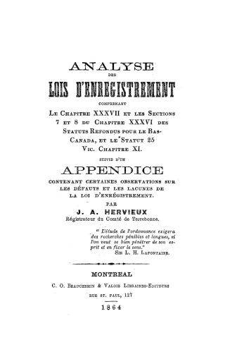 Analyse des lois d'enrégistrement, comprenant le chapitre XXXVII et les sections 7 et 8 du chapitre XXXVI des Statuts refondus pour le Bas-Canada et l(...)