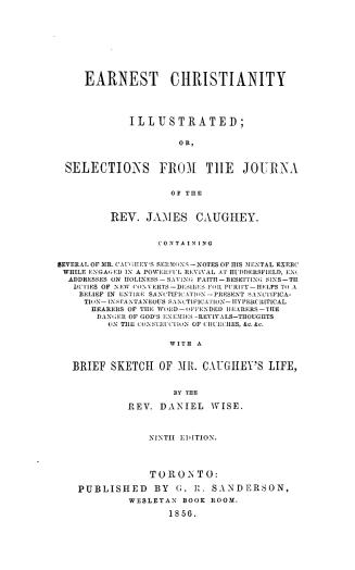 Earnest Christianity illustrated, or, Selections from the journal of the Rev