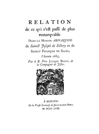 Relation de ce qvi s'est passé de plus remarqvable dans la mission abnaquise de sainct Joseph de Sillery et de sainct François de Sales, l'année 1685