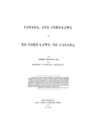 Canada and corn-laws, or, No corn-laws, no Canada