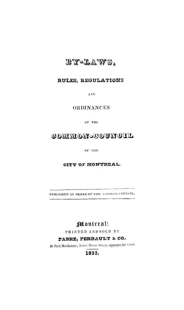 By-laws, rules, regulations and ordinances of the Common-council of the city of Montreal