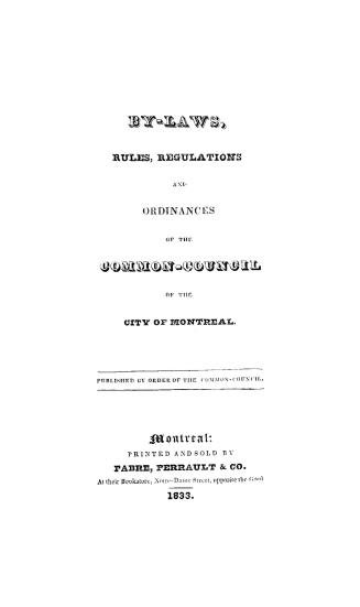 By-laws, rules, regulations and ordinances of the Common-council of the city of Montreal