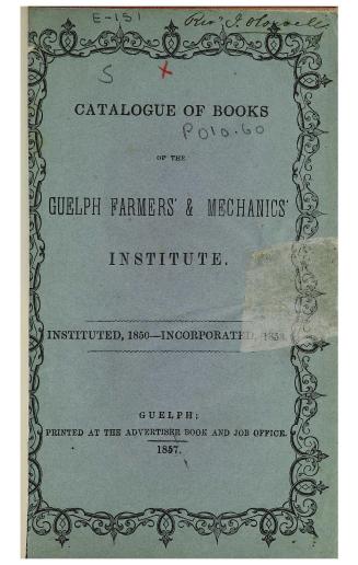 Catalogue of books of the Guelph Farmers' and Mechanics' Institute
