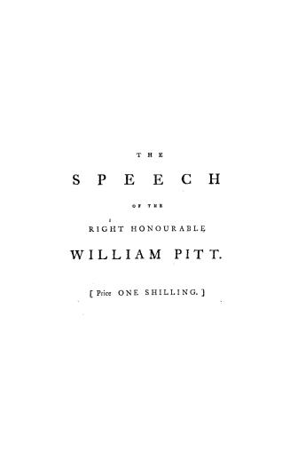 The speech of the Right Honourable William Pitt in the House of commons, on Friday, February 21, 1783