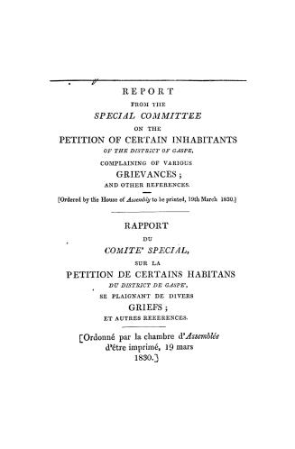 Report...complaining of various grievances, and other references. (Ordered by the House of Assembly to be printed, 19th March 1830.
