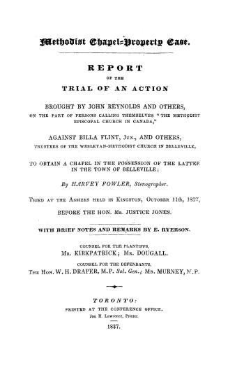 Methodist chapel-property case, report of the trial of an action brought by John Reynolds and others, on the part of persons calling themselves ''the (...)