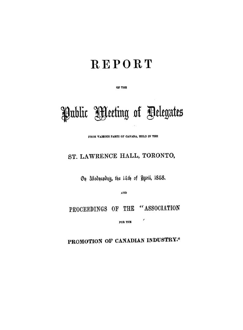 Report of the public meeting of delegates from various parts of Canada, held in the St