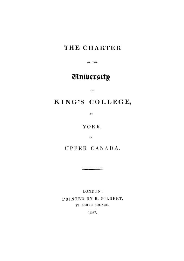 The charter of the University of King's college, at York, in Upper Canada