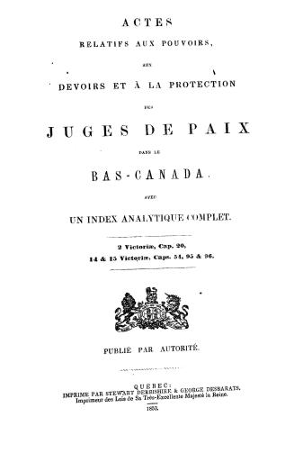 Actes relatifs aux pouvoirs, aux devoirs et à la protection des juges de paix dans le Bas-Canada