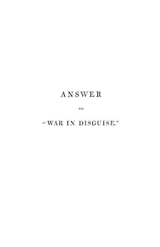 An answer to ''War in disguise'', or, Remarks upon the new doctirne of England concerning neutral trade
