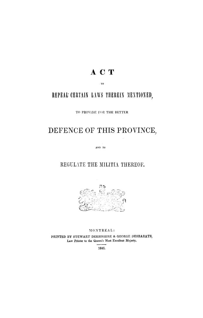 An act to repeal certain laws therein mentioned, to provide for the better defence of this province and to regulate the militia thereof